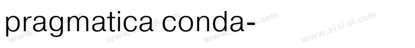 pragmatica conda字体转换